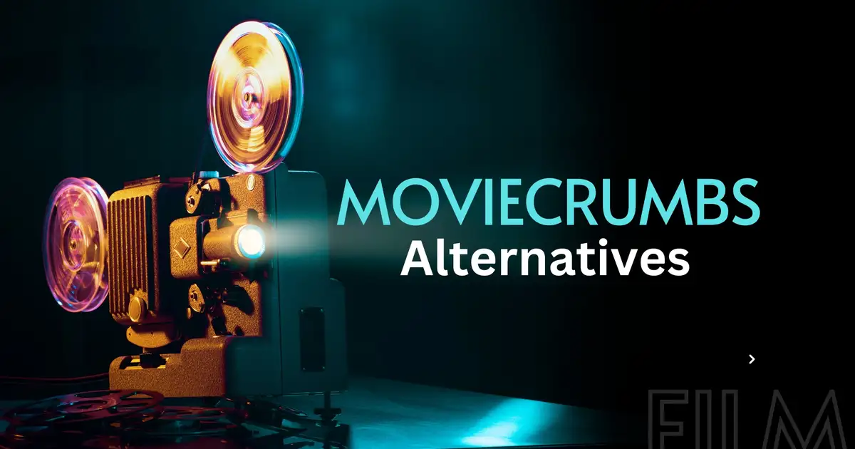 Top 5 Alternatives of Moviecrumbs for Entertainment