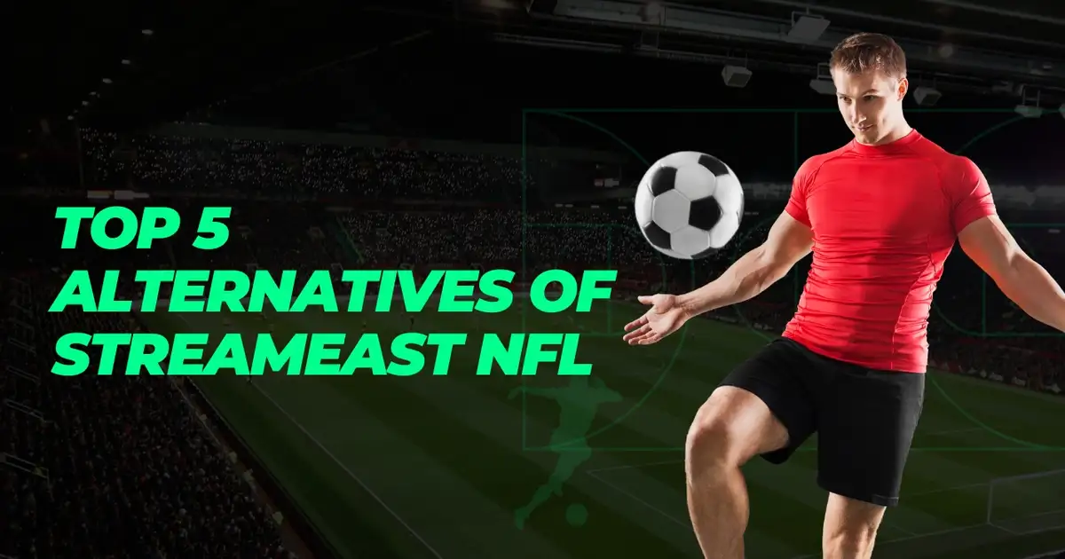 Top 5 Alternatives of StreamEast NFL