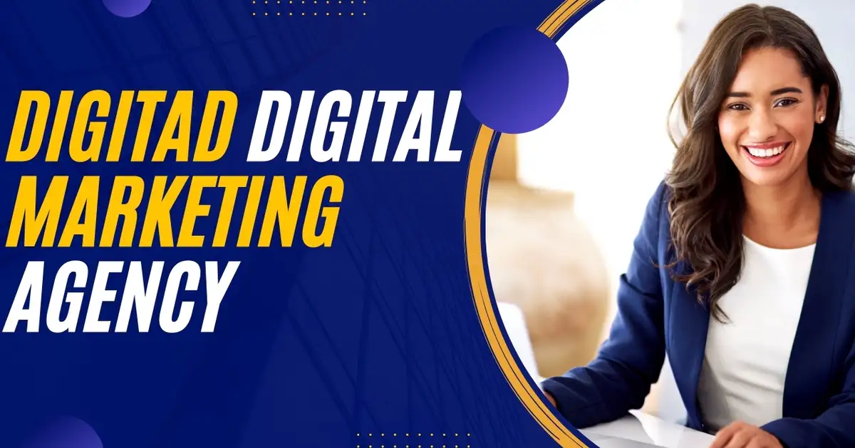 Digitad Digital Marketing Agency: Your Ultimate Guide to Maximizing Online Success